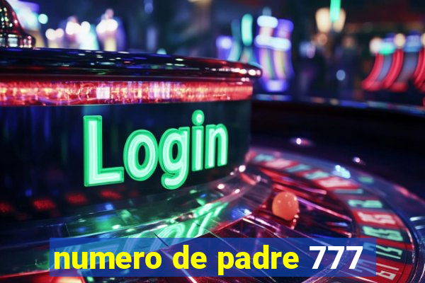 numero de padre 777